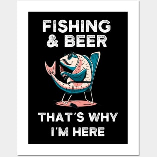 Fishing and beer that´s why I´m here. Posters and Art